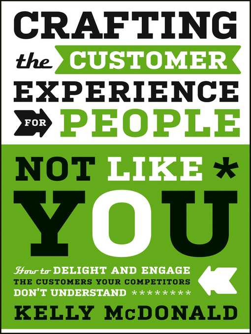 Title details for Crafting the Customer Experience For People Not Like You by Kelly McDonald - Available